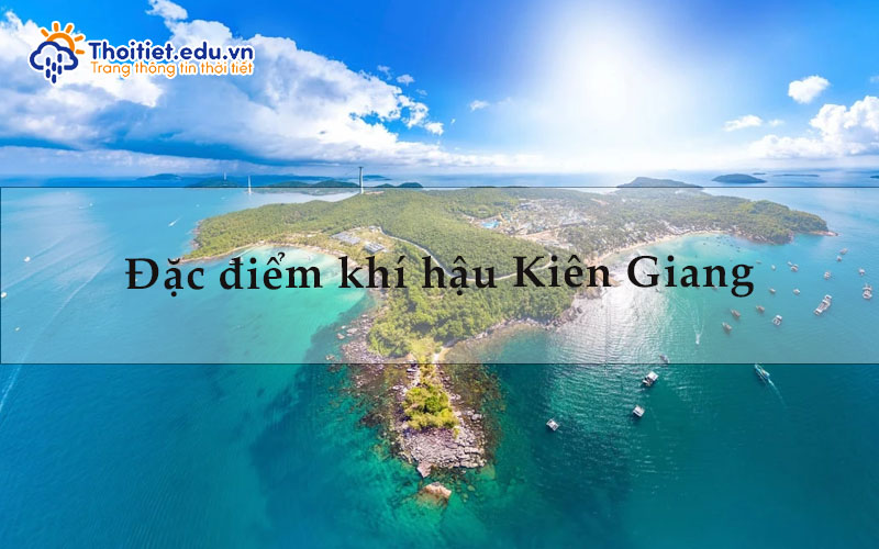 Đặc điểm khí hậu Kiên Giang