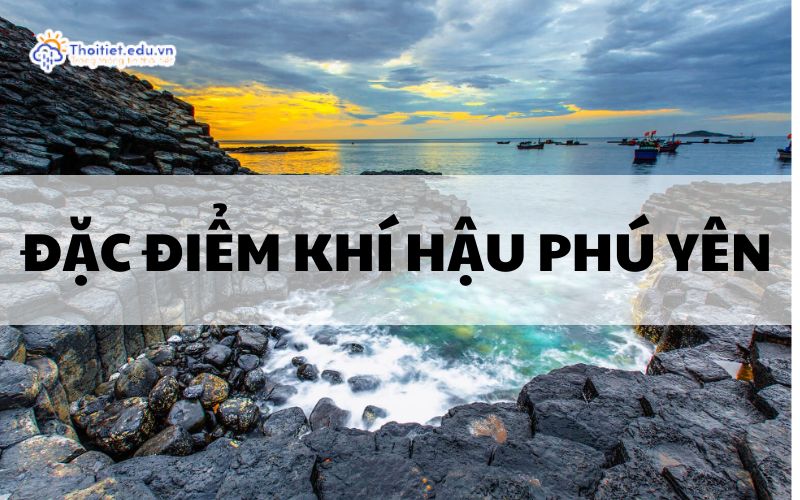 Đặc điểm khí hậu Phú Yên