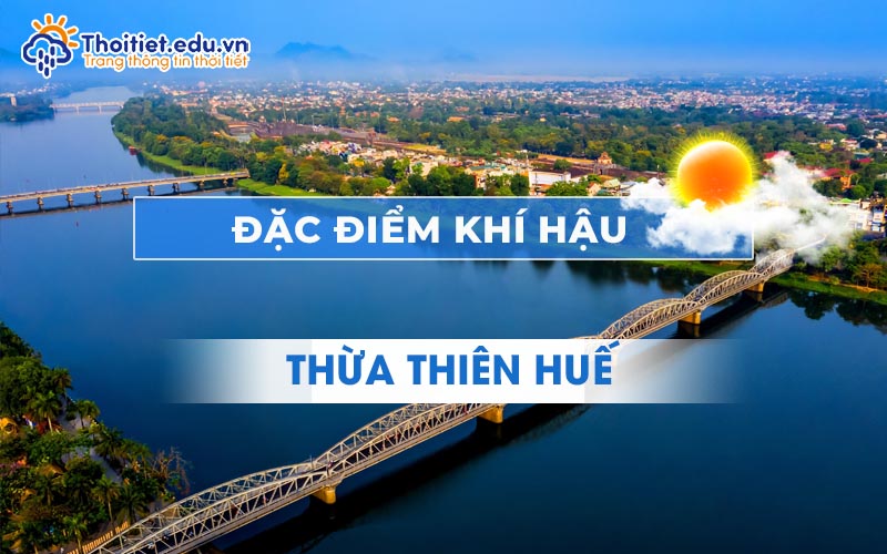 Đặc điểm khí hậu Thừa Thiên Huế