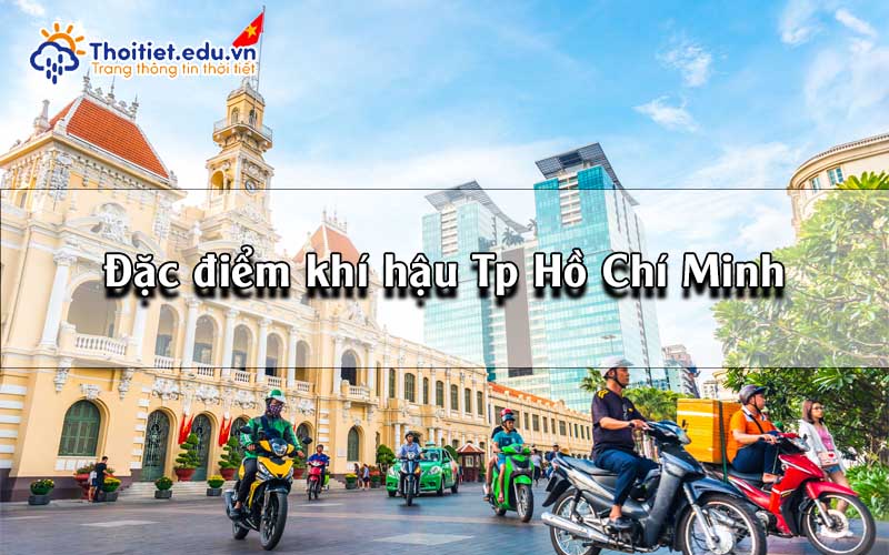 Đặc điểm khí hậu Tp Hồ Chí Minh