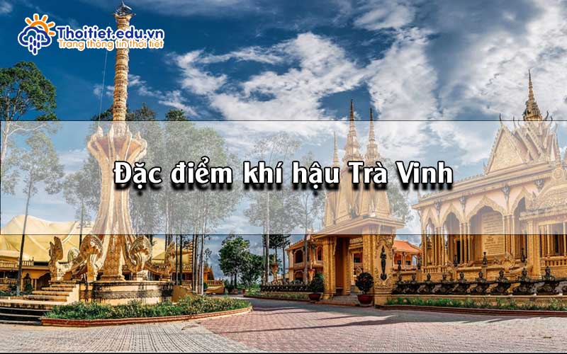 Đặc điểm khí hậu Trà Vinh