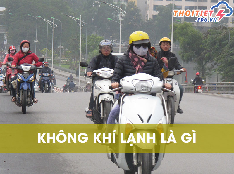 Tìm hiểu về không khí lạnh