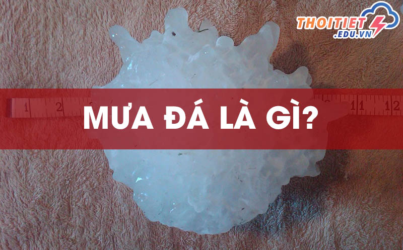 Mưa đá là gì