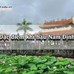 Đặc điểm khí hậu Nam Định: 12 tháng biến đổi và 4 mùa đặc sắc