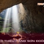 Hang Sơn Đoòng ở đâu? Thời tiết nào thích hợp để khám phá vẻ đẹp tại đây?
