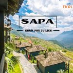 Vị trí địa lý Sapa ở đâu? – Những địa điểm du lịch nổi tại Sapa